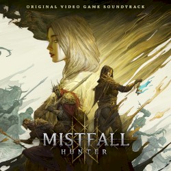 Mistfall Hunter (Original Video Game Soundtrack)
