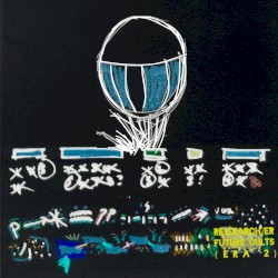 Future Cults (Era 2)