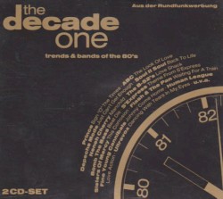 The Decade One: Trends & Bands of the 80's