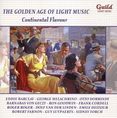 The Golden Age of Light Music: Continental Flavour