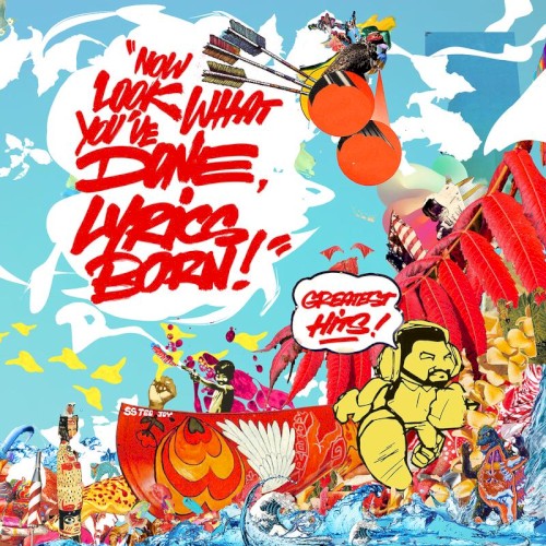 Now Look What You've Done, Lyrics Born! Greatest Hits!