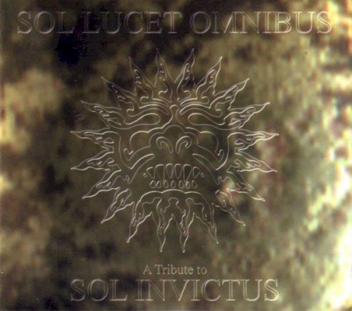 Sol Lucet Omnibus: A Tribute to Sol Invictus