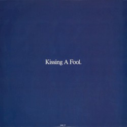 Kissing a Fool