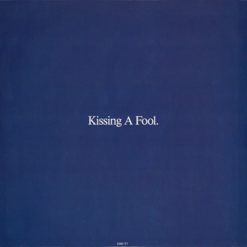 Kissing a Fool