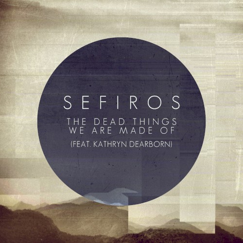 The Dead Things We Are Made Of