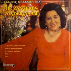 Gouden successen van De Zangeres Zonder Naam