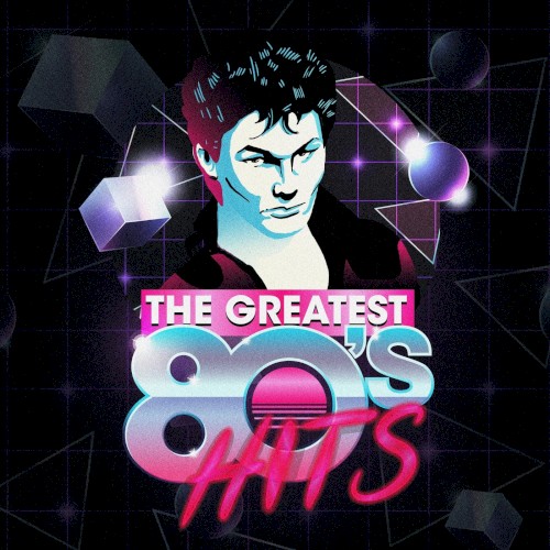 The Greatest 80’s Hits