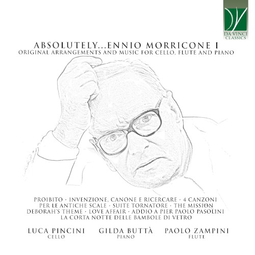 Absolutely… Ennio Morricone I (Original Arrangements and Music for Cello, Flute and Piano)
