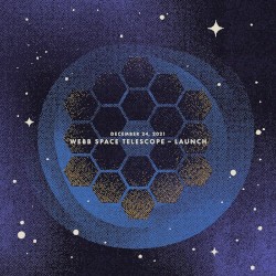 December 24, 2021: Webb Space Telescope - Launch
