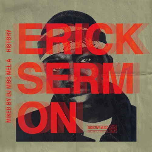 Erick Sermon History (Mixed by DJ Mel-A)
