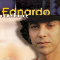 O Melhor De Ednardo