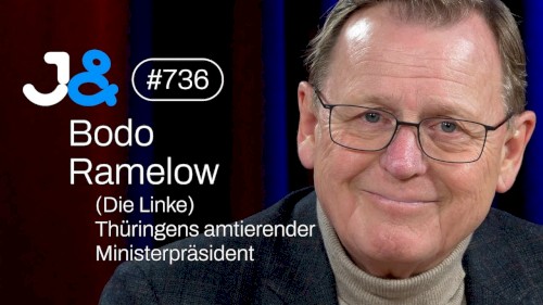 Jung & Naiv #736, „Bodo Ramelow über die Lage in Thüringen, Wagenknecht & die Linke“