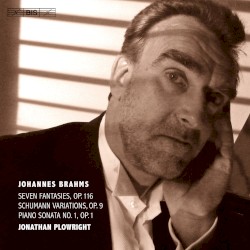 Seven Fantasies, op. 116 / Schumann Variations, op. 9 / Piano Sonata no. 1, op. 1