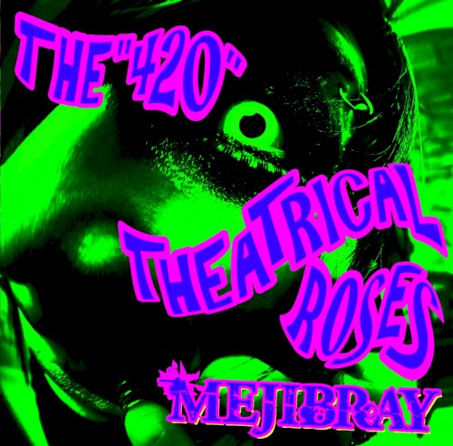 THE"420"THEATRICAL ROSES