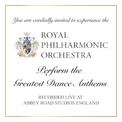 Royal Philharmonic Orchestra Perform the Greatest Dance Anthems (Recorded live at Abbey Road Studios, England)