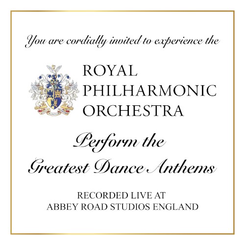 Royal Philharmonic Orchestra Perform the Greatest Dance Anthems (Recorded live at Abbey Road Studios, England)