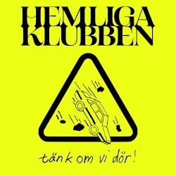 Tänk om vi dör!