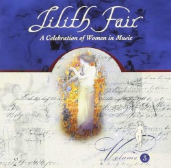 Lilith Fair: A Celebration of Women in Music, Volume 3