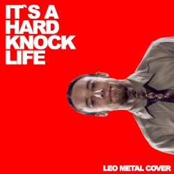 It´s a Hard‐Knock Life (Metal Version)