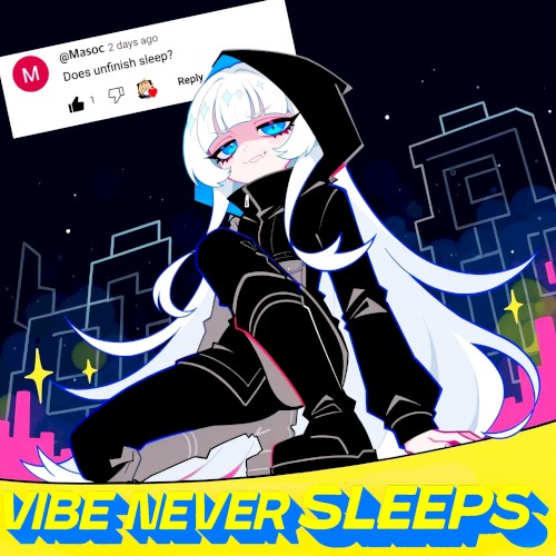 Vibe Never Sleeps