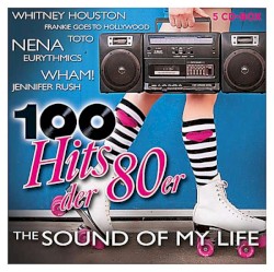 100 Hits der 80er: The Sound of My Life