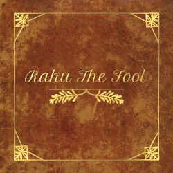 Rahu the Fool