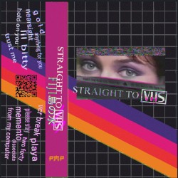 STRAIGHT TO VHS