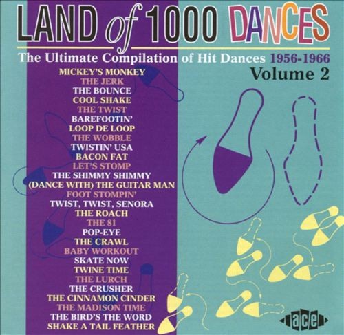 Land of 1000 Dances: The Ultimate Compilation of Hit Dances 1958-1965, Volume 2