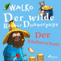 Der wilde Räuber Donnerpups - Der Räuberschatz