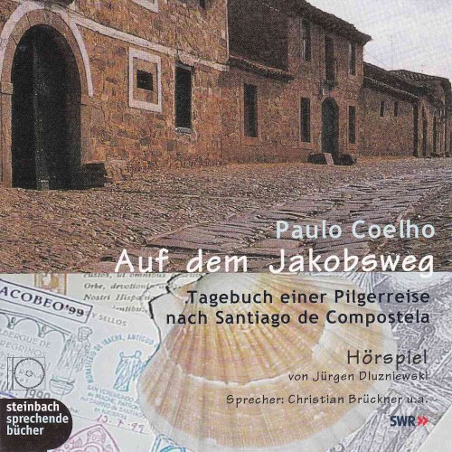 Auf dem Jakobsweg: Tagebuch einer Pilgerreise nach Santiago de Compostela