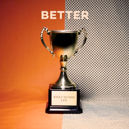 Better