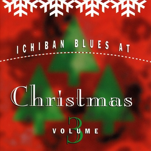 Ichiban Blues at Christmas, Volume 3