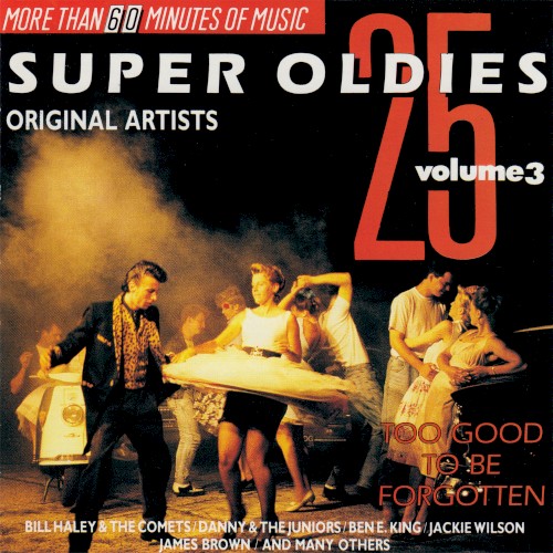 25 Super Oldies, Vol. 3: Too Good to Be Forgotten