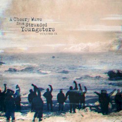 A Cheery Wave From Stranded Youngsters: Vol. IX