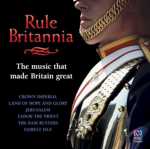 Rule Britannia: The Music That Made Britain Great