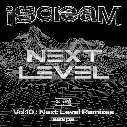 iScreaM, Vol.10 : Next Level Remixes