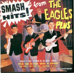 Smash Hits! From the Eagles Plus