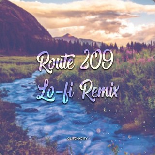 Route 209 (GlitchxCity Lo-Fi Remix)