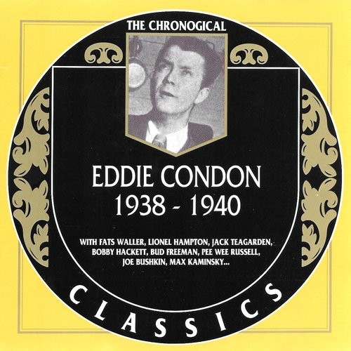 The Chronological Classics: Eddie Condon 1938-1940