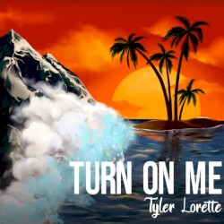 Turn on Me