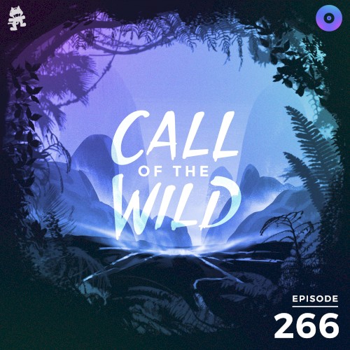 2019-09-18: 266 – Monstercat: Call of the Wild (Eptic Takeover)