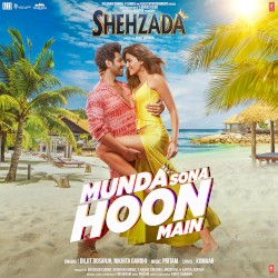 Munda Sona Hoon Main (From “Shehzada”)