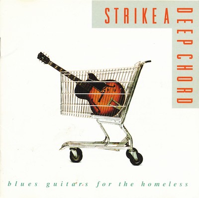 Strike a Deep Chord: Blues Guitars for the Homeless