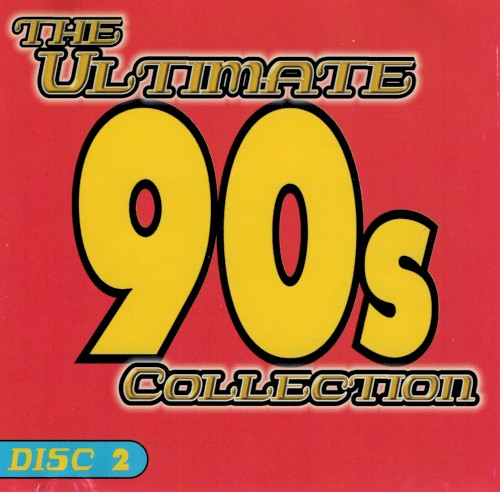 The Ultimate 90's Collection, Disc 2