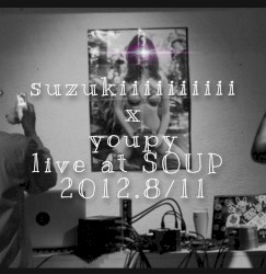 Live at SOUP 2012.8/11