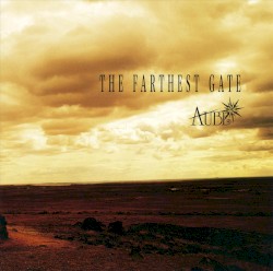 THE FARTHEST GATE