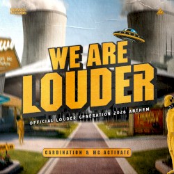 We Are Louder (Official Louder Generation 2026 Anthem)