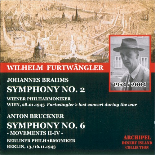 Brahms: Symphony No. 2 / Bruckner: Symphony No. 6