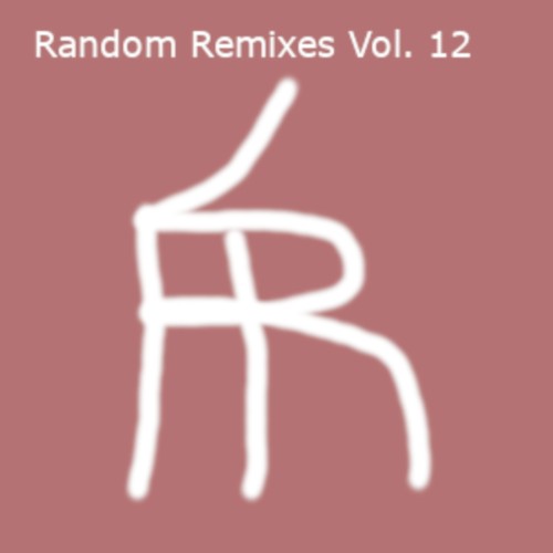 Random Remixes Vol.12