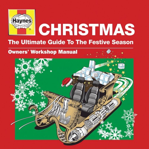 Haynes Christmas: The Ultimate Guide to the Festive Season